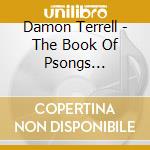 Damon Terrell - The Book Of Psongs (Prelude) cd musicale di Damon Terrell