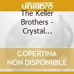 The Keller Brothers - Crystal Serenity cd