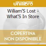 William'S Lost - What'S In Store cd