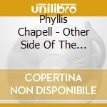 Phyllis Chapell - Other Side Of The River cd