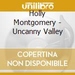 Holly Montgomery - Uncanny Valley cd
