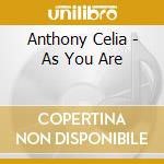 Anthony Celia - As You Are cd