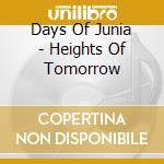 Days Of Junia - Heights Of Tomorrow cd