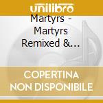 Martyrs - Martyrs Remixed & Remastered cd