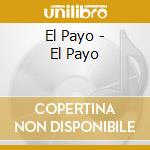 El Payo - El Payo cd musicale di El Payo