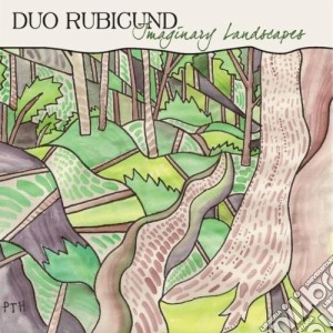 Duo Rubicund - Imaginary Landscapes cd musicale di Duo Rubicund
