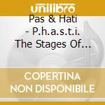 Pas & Hati - P.h.a.s.t.i. The Stages Of Sleep cd