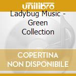 Ladybug Music - Green Collection cd
