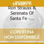 Ron Strauss & Serenata Of Santa Fe - Five Pieces Of The Puzzle & Arabesco cd