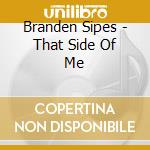 Branden Sipes - That Side Of Me cd