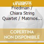 Friedman / Chiara String Quartet / Matmos - Quartets cd