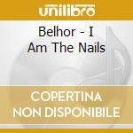 Belhor - I Am The Nails cd