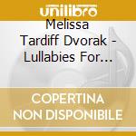 Melissa Tardiff Dvorak - Lullabies For Lily cd