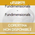 Fundimensionals - Fundimensionals cd