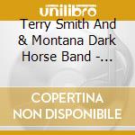 Terry Smith And & Montana Dark Horse Band - Wild Montana Nights cd