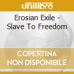 Erosian Exile - Slave To Freedom cd
