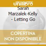 Sarah Marzalek-Kelly - Letting Go cd