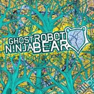 Ghost Robot Ninja Bear - Ghost Robot Ninja Bear cd musicale di Ghost Robot Ninja Bear