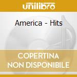 America - Hits cd musicale di America