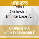 Colin L Orchestra - Infinite Ease / Good God cd musicale di Colin l. orchestra