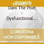 Dani The Poet - Dysfunctional Dysmemberment cd