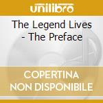 The Legend Lives - The Preface cd