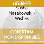 Sasha Masakowski - Wishes cd