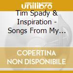 Tim Spady & Inspiration - Songs From My Heart cd