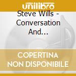Steve Wills - Conversation And Meditations cd