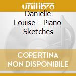Danielle Louise - Piano Sketches cd