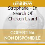Stropharia - In Search Of Chicken Lizard cd