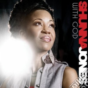 Shunna Jones - With God cd musicale di Shunna Jones