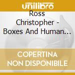 Ross Christopher - Boxes And Human Fog cd