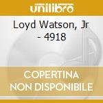 Loyd Watson, Jr - 4918