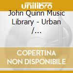 John Quinn Music Library - Urban / Sophisticated / Seductive, Vol. 14 cd