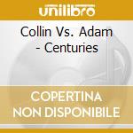 Collin Vs. Adam - Centuries cd