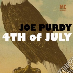 Joe Purdy - 4Th Of July cd musicale di Joe Purdy