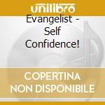 Evangelist - Self Confidence! cd