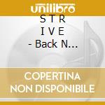 S T R I V E - Back N 2 It cd