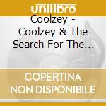 Coolzey - Coolzey & The Search For The Hip Hop Hearts 1 cd musicale di Coolzey