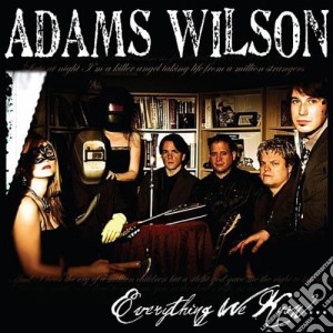 Adams Wilson - Everything We Know cd musicale di Adams Wilson