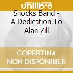 Shocks Band - A Dedication To Alan Zill cd