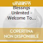 Blessings Unlimited - Welcome To Blessings Unlimited Ephesians 3:20 (Feat. Christine Ann) cd