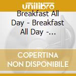 Breakfast All Day - Breakfast All Day - Ep cd