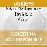 Nikki Matheson - Invisible Angel cd