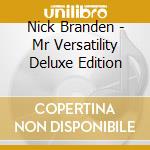 Nick Branden - Mr Versatility Deluxe Edition cd