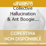 Collective Hallucination & Ant Boogie - The Eternal Quest For Authenticity (Feat. Ant Boogie) cd
