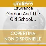 Lawrence Gordon And The Old School Gospel Singers - Lawrence Gordon Music Production