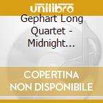 Gephart Long Quartet - Midnight Gardeners cd musicale di Gephart Long Quartet