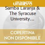 Samba Laranja & The Syracuse University Brazilian Ensemble - Native Orange cd